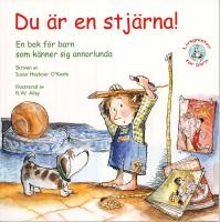 Du &auml;r en stj&auml;rna! : en bok f&ouml;r barn som k&auml;nner sig annorlunda