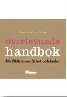 &Ouml;verlevnadshandbok f&ouml;r flickor om frihet och heder