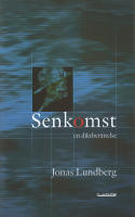 Senkomst : en diktber&auml;ttelse
