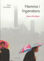 Hemma i ingenstans : resor till st&auml;der