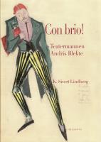 Con brio! : teatermannen Andris Blekte
