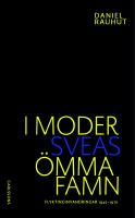 I moder Sveas &ouml;mma famn - om flyktinginvandringen till Sverige 1945-1970