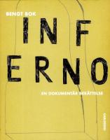 Inferno : en dokument&auml;r ber&auml;ttelse