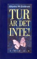 Tur &auml;r det inte! : roman