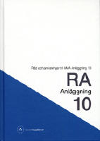 RA Anl&auml;ggning 10. R&aring;d och anvisningar till AMA Anl&auml;ggning 10
