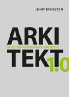 Arkitekt 1.0. Guide f&ouml;r projekterande arkitekter