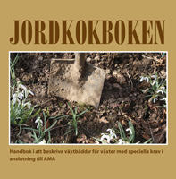 Jordkokboken. En handbok i att beskriva v&auml;xtb&auml;ddar f&ouml;r v&auml;xter med speciella krav i anslutning till AMA