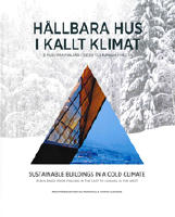 H&aring;llbara hus i kallt klimat / Sustainable buildings in a cold climate