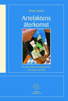 Artefaktens &aring;terkomst : ett m&ouml;te mellan organisationsteori och tingens socio
