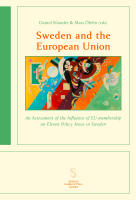 Sweden and the European Union : an assessment of the influence of EU-membership on eleven policy areas in Sweden