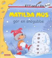 Matilda Mus g&ouml;r en sn&ouml;gubbe
