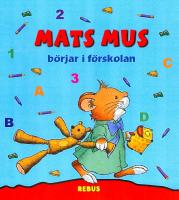 20038: Mats Mus b&ouml;rjar i f&ouml;rskolan