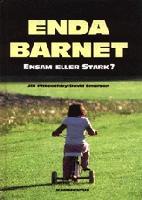 Enda barnet : ensam eller stark?