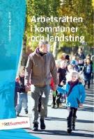 Arbetsr&auml;tten i kommuner och landsting