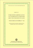 Theodore Metochites on the human condition and the decline of Rome : Semeioseis gnomikai 27-60 - a critical edition with introduction, translation, notes, and indexes