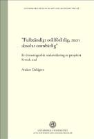 "Fullständigt otillförlitlig, men absolut oumbärlig" : en historiografisk undersökning av projektet Svensk stad