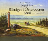 Dagbok fr&aring;n f&auml;ltt&aring;get i &Ouml;sterbotten 1808