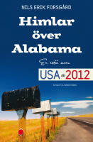 Himlar &ouml;ver Alabama : en ess&auml; om USA &aring;r 2012