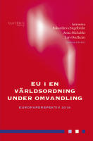 EU i en v&auml;rldsordning under omvandling