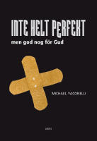 Inte helt perfekt : men god nog f&ouml;r Gud