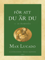 F&ouml;r att du &auml;r du