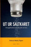 Ut ur saltkaret : evangelisation som ett sätt att leva