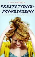 Prestationsprinsessan : min revolt mot duktigheten