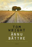 &Auml;nnu b&auml;ttre (hoppet om himlen med nya &ouml;gon)