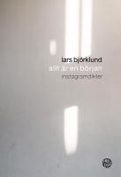 Allt &auml;r en b&ouml;rjan : instagramdikter