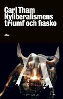 Nyliberalismens triumf och fiasko