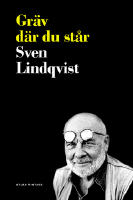 Gr&auml;v d&auml;r du st&aring;r