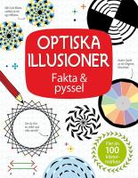 Optiska illusioner : fakta & pyssel