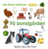 Min f&ouml;rsta faktabok : bondg&aring;rden