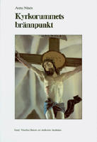 Kyrkorummets brännpunkt : Gränsen mellan kor och långhus i den svenska landskyrkan. Från romantik till nygotik