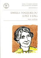 Emilia Fogelklou l&auml;st i dag : nio ess&auml;er
