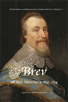 Rikskanslern Axel Oxenstiernas skrifter och brevv&auml;xling. Avd. 1. Bd 17, Brev till Erik Oxenstierna 1632-1654