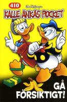 Kalle Ankas Pocket 410 : G&aring; f&ouml;rsiktigt!