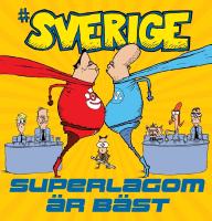 #Sverige. Superlagom &auml;r b&auml;st