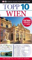 Topp 10 Wien - [10 omistliga museer och konstgallerier ... : din guide till 10 i topp av allting]