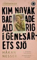 Kim Novak badade aldrig i Genesarets sj&ouml; - roman