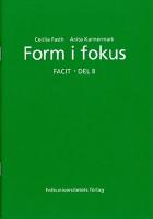 Form i fokus B facit