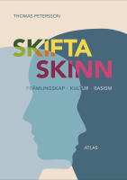 Skifta skinn : en ess&auml; om fr&auml;mlingskap, kultur och rasism