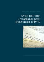 Sven Hector : orov&auml;ckande pr&auml;st - krigsvintern 1939-40