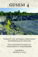 Gusem 4. Gutilandorum Universitas Scholarium et Magistrorum : tidskrift f&ouml;r H&ouml;gskolan p&aring; Gotlands historiska f&ouml;rening