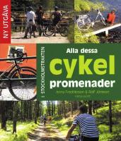 Alla dessa cykelpromenader : i Stockholmstrakten
