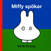 Miffy sp&ouml;kar
