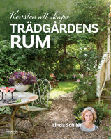 Konsten att skapa trädgårdens rum