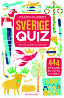 Sverigequiz : hur v&auml;l k&auml;nner du Sverige?