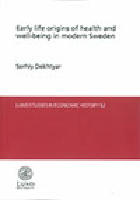 Early life origins of health and well-being in modern Sweden