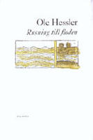 Rusning till floden : l&ouml;st inbunden prosa